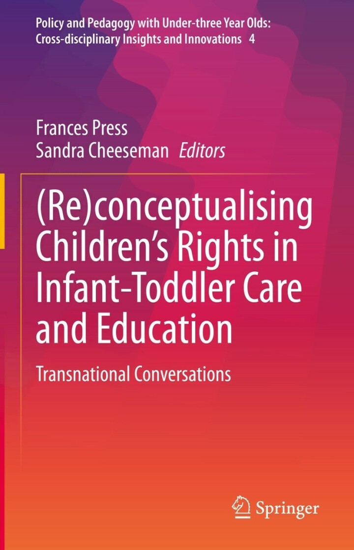 Downloadable PDF :  (Re)conceptualising Children’s Rights in Infant-Toddler Care and Education Transnational Conversations
