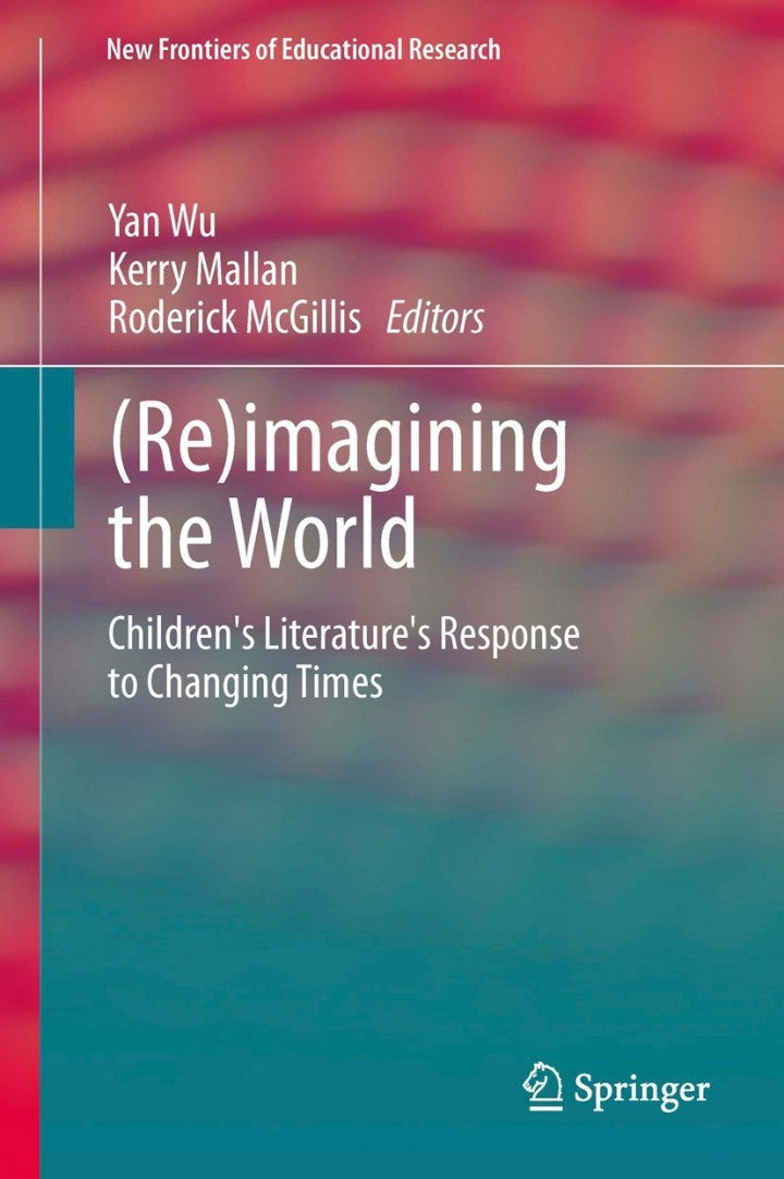 Downloadable PDF :  (Re)imagining the World Children's literature's response to changing times
