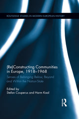 Downloadable PDF :  (Re)Constructing Communities in Europe, 1918-1968 1st Edition Senses of Belonging Below, Beyond and Within the Nation-State